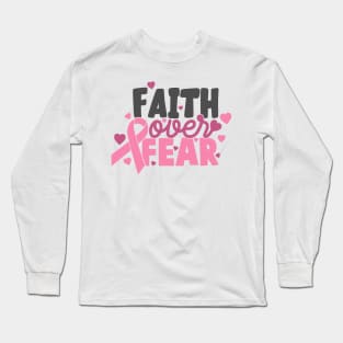 faith over fear Long Sleeve T-Shirt